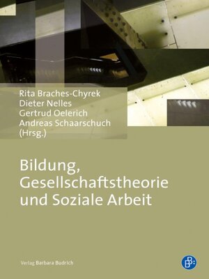 cover image of Bildung, Gesellschaftstheorie und Soziale Arbeit